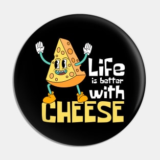 Life Is Better With Cheese Funny Mascot Pin