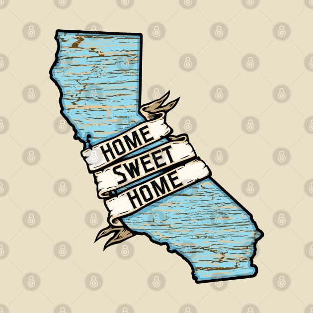 Home Sweet Home California by MerchFrontier