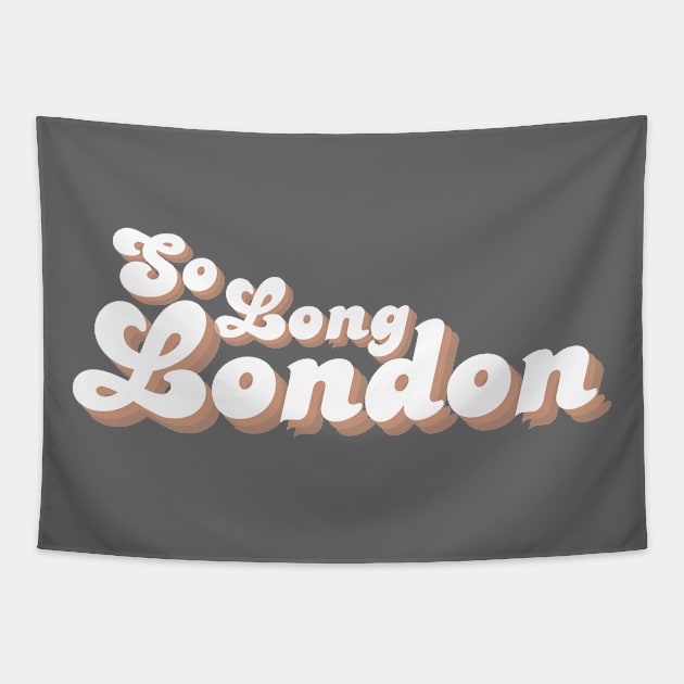 So Long, London Tapestry by Likeable Design