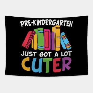 Pre Kindergarten Just Got A Lot Cuter Cool Funny Pre Kindergarten Gift Tapestry