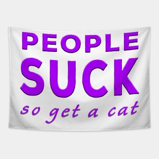 People Suck So Get A Cat Purple Tapestry