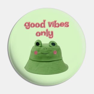 good vibes only Pin