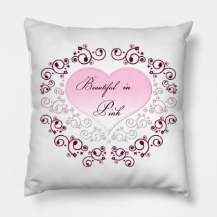 Beautiful In Pink Pillow