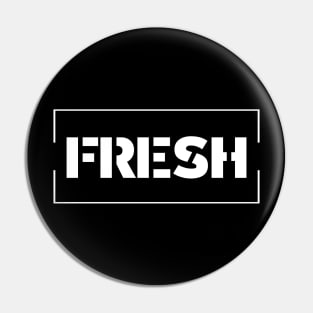 Stay Fresh Pin