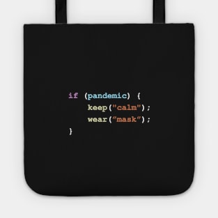 Keep Calm and Wear A Mask If There's a Pandemic Programming Coding Color Tote