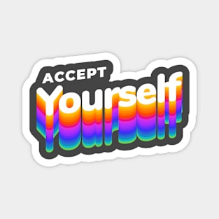 Accept Yourself Magnet