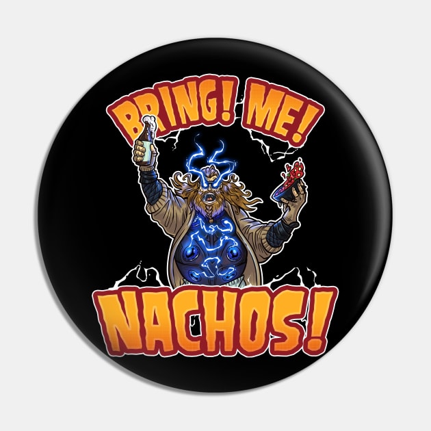 Bring Me Nachos! Thor Lebowski Pin by BeezleBubRoss