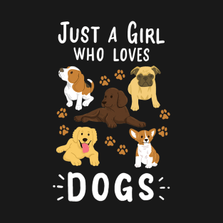 Just a Girl Who Loves Dogs Dog Lover T-Shirt
