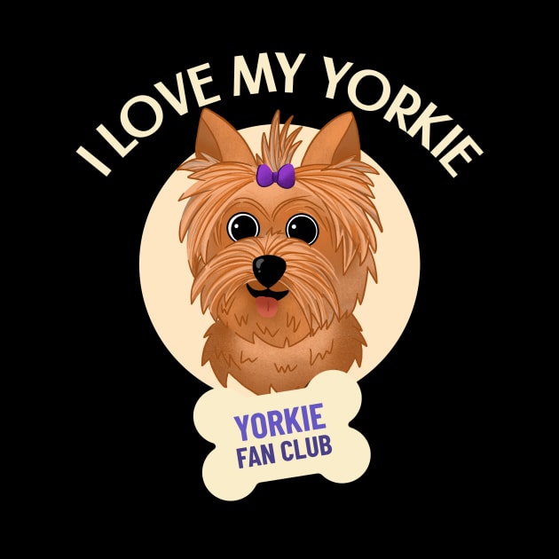 Cute Dog - I Love My Yorkie by FoxCrew