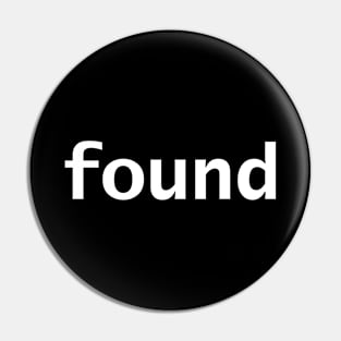 Found Minimal Typography Pin