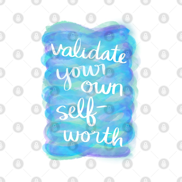 Validate Your Own Self-Worth by Strong with Purpose