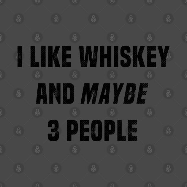 I Like Whiskey And Maybe 3 People by TVmovies