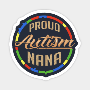 Proud Autism Nana Magnet