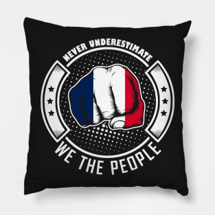 Never underestimate french we the people! Pillow