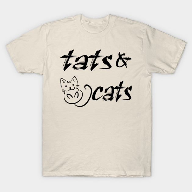 Tats And Cats Tats And Cats T Shirt Teepublic