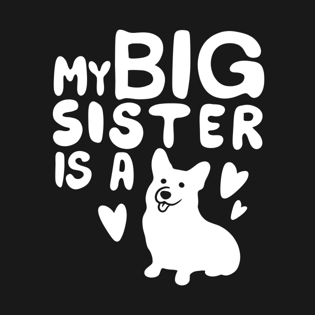 My Big Sister Dog is a Corgi! by IhateDumplings