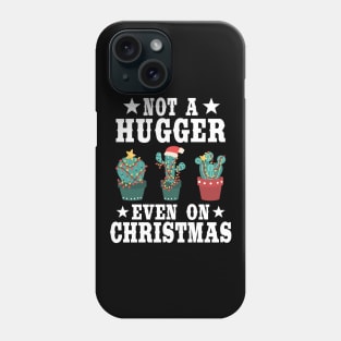 Funny Not A Hugger Introvert Cactus Christmas Gift Phone Case