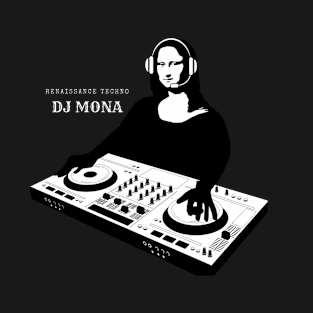 DJ Mona Lisa - Spinning Funny Meme Vibes for the Techno Rave Party Dance T-Shirt