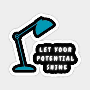 Let Your Potential Shine Magnet