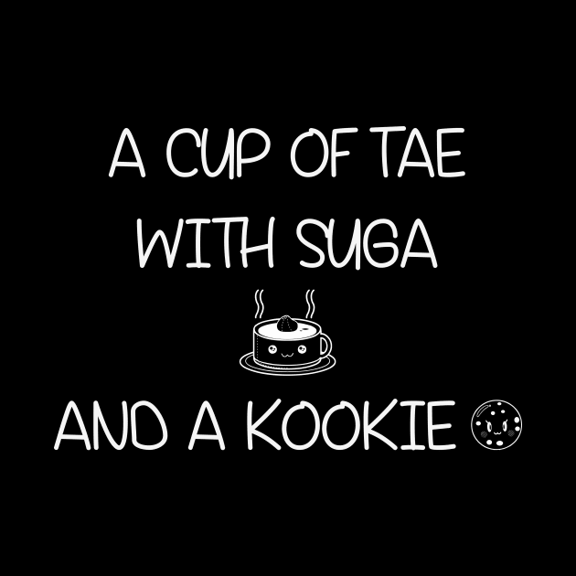 K PoP - A Cup of Tae with Suga and a Kookie T Shirts by LySaTee