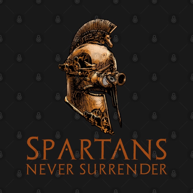 Ancient Greek History - Steampunk Science Fiction - Spartans Never Surrender by Styr Designs