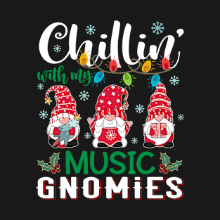 Chillin With My Music Gnomies Xmas Light Christmas Teacher T-Shirt