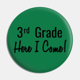 3rd Grade. Here I Come! Pin