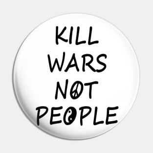 KILL WARS B/W Pin