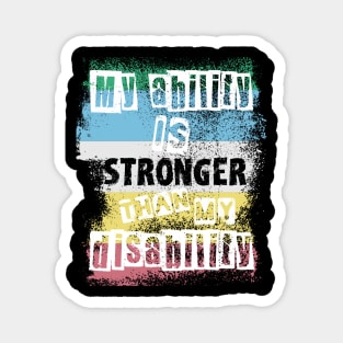 Disability Pride: My Ability is Stronger than My Disability Magnet