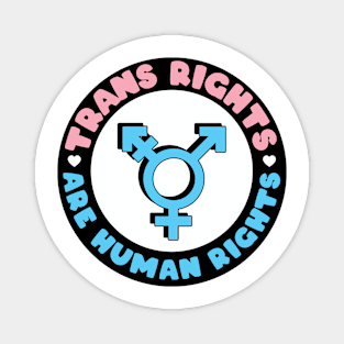 Trans Rights are Human Rights - Badge Design - Blue Magnet