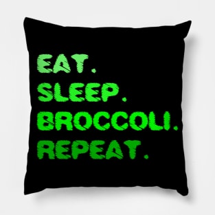 Eat Sleep Broccoli Repeat Pillow