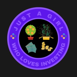 Just a girl who loves investing T-Shirt