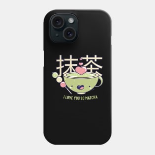 I LOVE YOU SO MATCHA 抹茶 TEA cute kawaii art gift present friend Phone Case