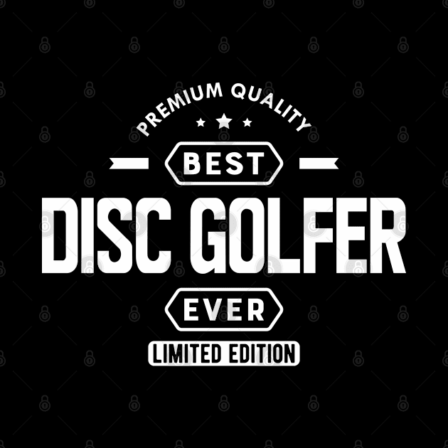 Disc Golfer - Best disc golfer ever w by KC Happy Shop