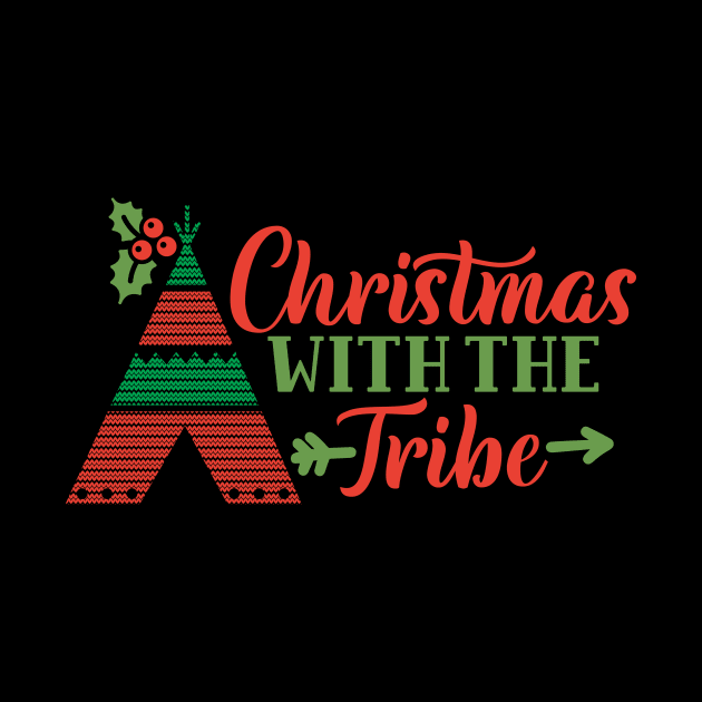 Christmas With The Tribe Funny Matching Christmas Gift For The Whole Family by BadDesignCo