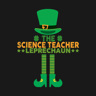 The Science Teacher Leprechaun Science Teacher T-Shirt