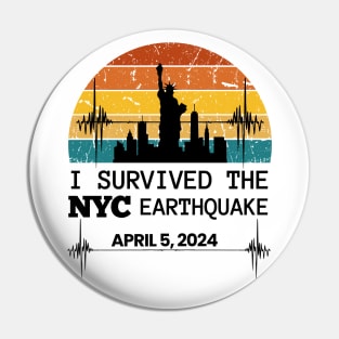 I Survived the NYC Earthquake April 5, 2024 Memorabilia, New York City Skyline Statue of Liberty, Vintage Distressed Retro Sunset Pin