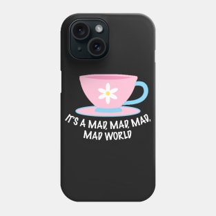 Mad Tea Party Phone Case