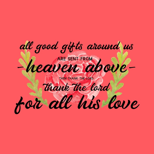 All Good Gifts by TheatreThoughts