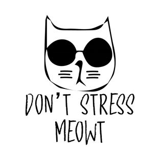 don't stress meowt T-Shirt