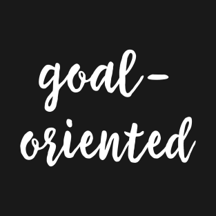 Goal-Oriented T-Shirt