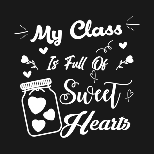 my class full of sweet hearts T-Shirt