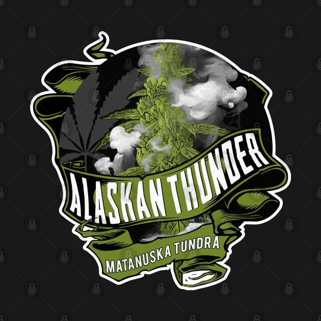 alaskan thunder - matanuska tundra - weed 420 by thunderbudstyle