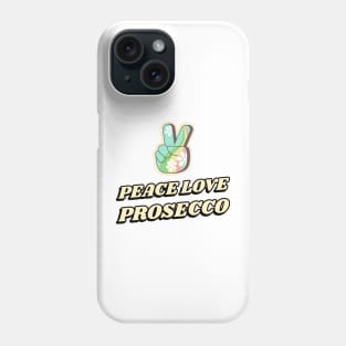 Peace Love Prosecco Yoga and Wine Phone Case