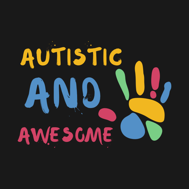 Awesome Autism Pride Shirt Quote Cute Funny Shirt Disability Awareness Autistic Adhd Aspergers Down Syndrome Cute Funny Motivational Inspirational Gift Idea by EpsilonEridani