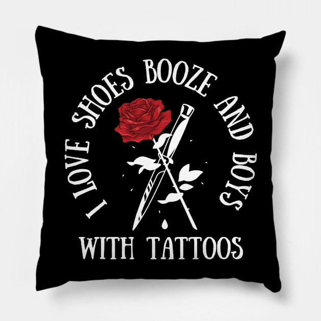 I Love Shoes Booze and Boys with Tattoos Biker Funny Pillow by Vixel Art