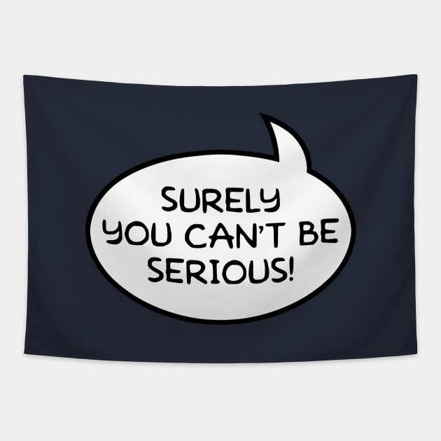 "Surely You Can't Be Serious!" Word Balloon Tapestry by GloopTrekker