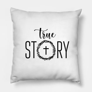 True Story Religious Pillow