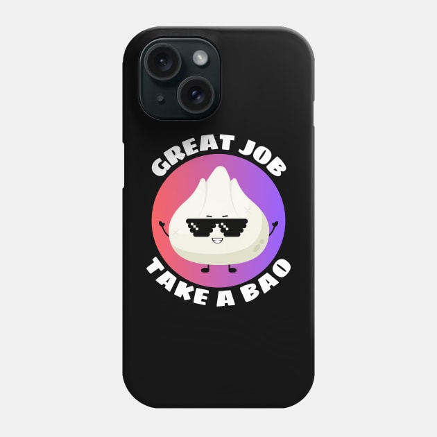 Great Job Take A Bao | Dim Sum Pun Phone Case by Allthingspunny