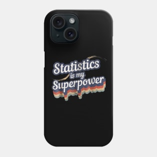 Stats Is My Superpower T-Shirt Math Teacher Phone Case